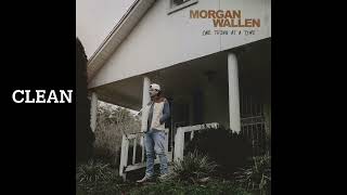 (Clean) Morgan Wallen - Thought You Should Know