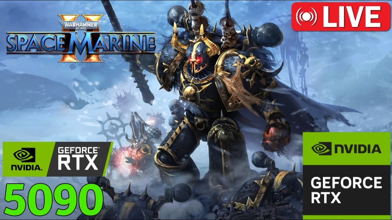 🔴 Warhammer 40,000: Space Marine 2 : RTX 5090 - R7 9800x3D - 64GB RAM ...