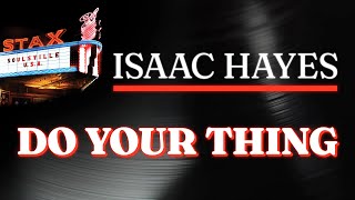 Isaac Hayes - Do Your Thing (Official Audio) - from STAX: SOULSVILLE U.S.A.