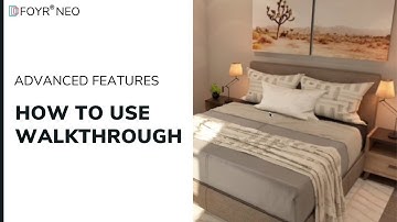 How to Use Walkthrough | Foyr Neo