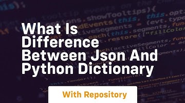 What is difference between json and python dictionary