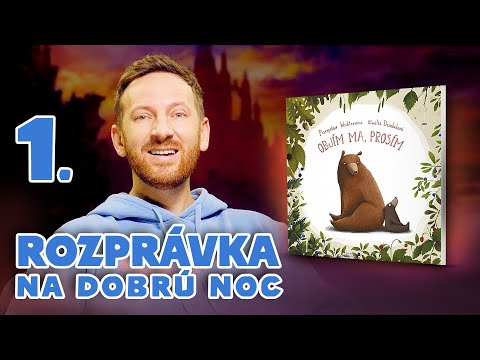 Miro Jaroš rozpráva  OBJÍM MA, PROSÍM (Rozprávka na dobrú noc 1)