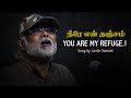    you are my refuge song written by isaac joe sung by levlin samuel