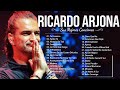 RICARDO ARJONA SUS MEJORES CANCIONES - RICARDO ARJONA ​30 GRANDES ÉXITOS MIX ||VIEJITAS PERO BONITAS