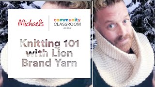 Online Class: Knitting 101 with Lion Brand Yarn | Michaels screenshot 1