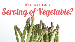 What counts as a serving of vegetable?