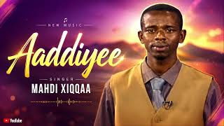 Addiyee - Mahdi Xiqqaa Ai Remasterd Audio Oromo Music