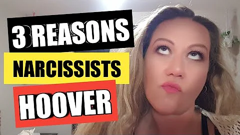 3 Reasons why the narcissist hoovers you
