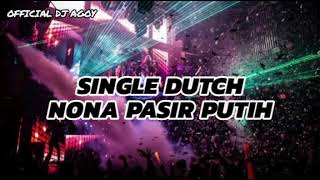 NONA PASIR PUTIH SINGLE DUTCH BASS PARGOY