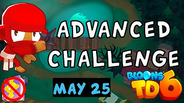 Bloons TD 6 Advanced Challenge | C For Ceramics S For Sauda | No Hero No MK No Powers | May 25 2023