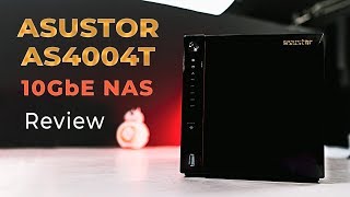 ASUSTOR AS4004T NAS Review - The Affordable 10GbE Option