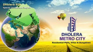 Invest in Dholera SIR Smart City, Dholera Metro City Residential Plots