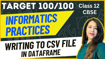 L-20 Exporting a DataFrame to CSV File in Python | CBSE CLASS XII I.P.  | DataFrame to CSV File