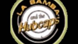 La Bamba & The Hubcaps - Mama Told Me Not To Come