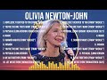 Olivia Newton John Greatest Hits 2024Collection Top 10 Hits Playlist Of All Time