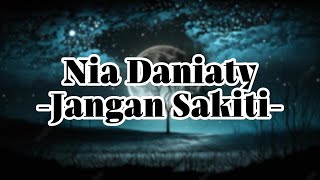 Nia Daniaty - Jangan Sakiti #niadaniati #jangansakiti #liriklagu #lagumelayupopuler