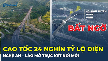 LỘ DIÊN "siêu dự án" 24.000 tỷ nối Nghệ An thẳng đến thủ đô Lào | CafeLand