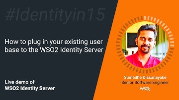 How to plug in your existing user base to the WSO2 Identity Server #Identityin15