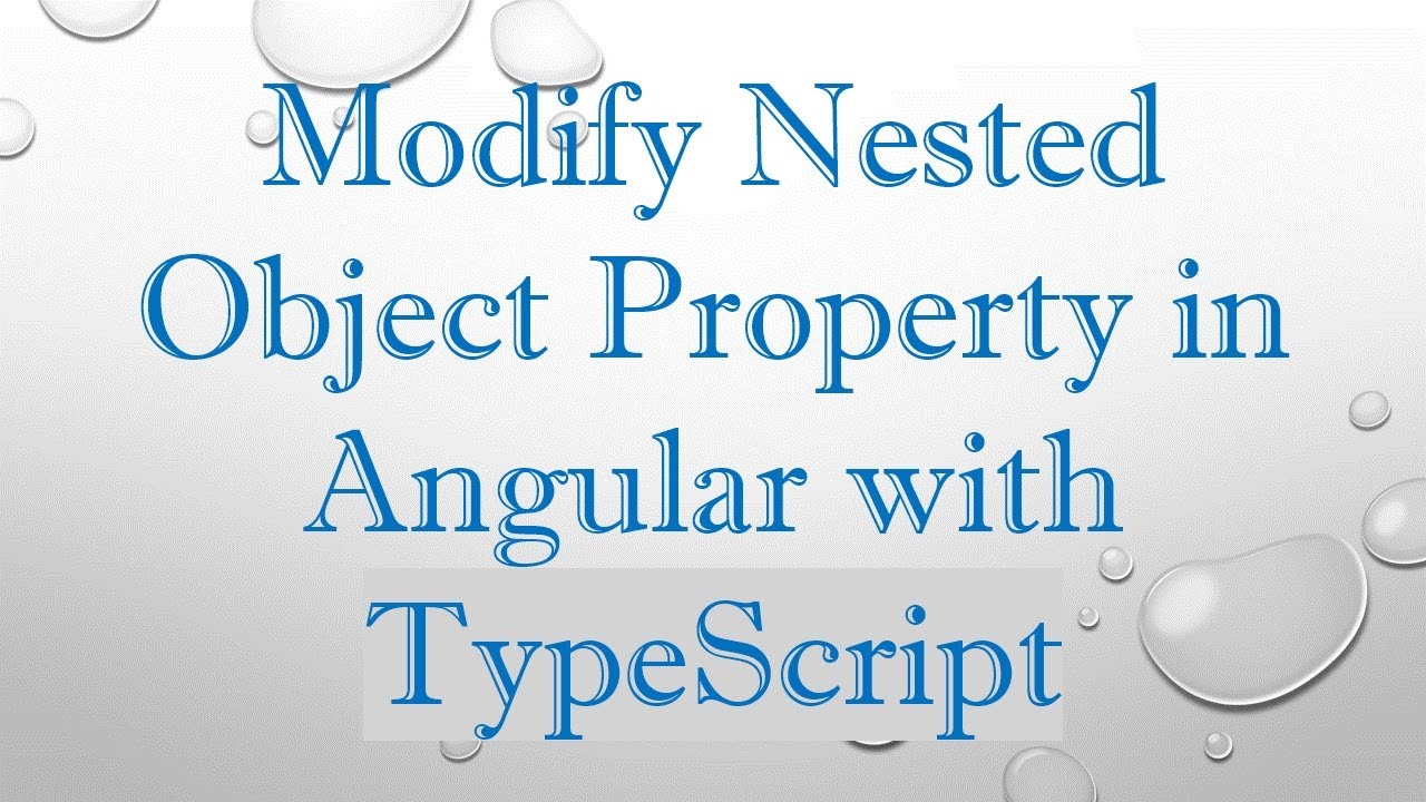 modify-nested-object-property-in-angular-with-typescript-youtube