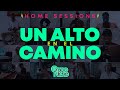 Miniature de la vidéo de la chanson Un Alto En El Camino (Home Sessions)