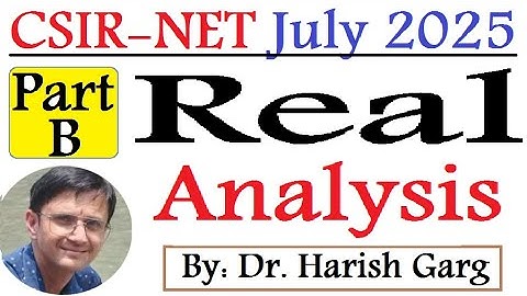 Real Analysis Part B Solution | CSIR NET JULY 2025 | Fully Short Cut Tricks