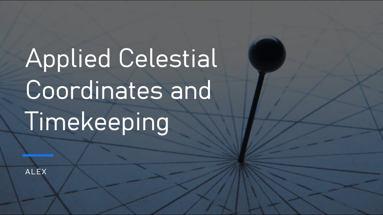 Applied Celestial Coordinates and Timekeeping