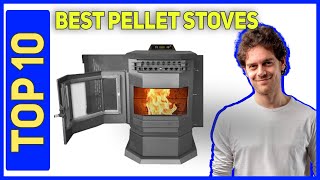 Best Pellet Stoves in 2023 - Top 10 Best Pellet Stoves