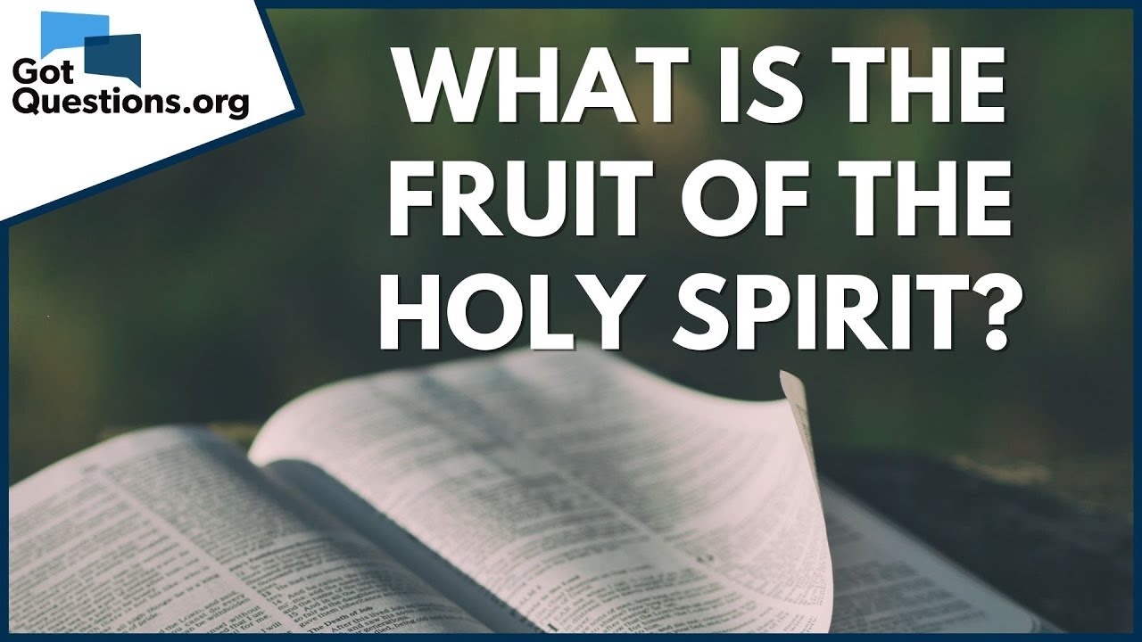 The 9 Fruits of the Holy Spirit - Detailed Bible Study