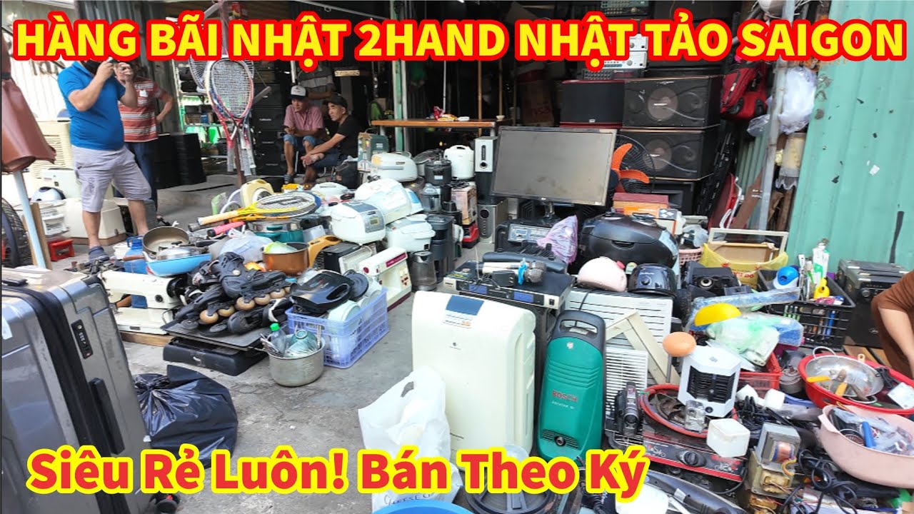 Siêu Rẻ Luôn! HÀNG BÃI NHẬT 2HAND Dụng Cụ Máy Móc, Đồ Gia Dụng Bán Ký CHỢ ĐIỆN TỬ NHẬT TẢO SAIGON