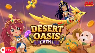 π΄ LIVE: Desert Oasis Event, August 20 UPDATE (Play Together Game)