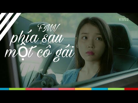 [ FMV ] Phía Sau Một Cô Gái – Lồng phim hàn đẹp lung linh – IU – Made by PV Vlogs