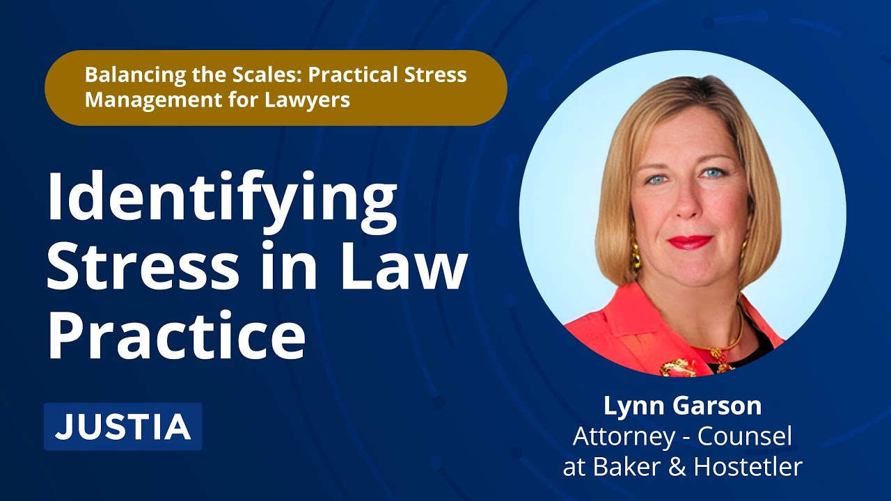 Identifying Stress in Law Practice | Practical Stress Management for Lawyers Part 3 of 4