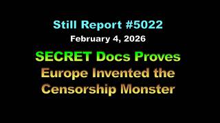 5022, SECRET Docs Prove Europe Invented the Censorship Monster