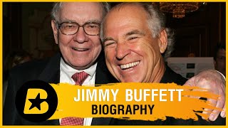 Jimmy Buffett Biography: The Life and Music of a Legend