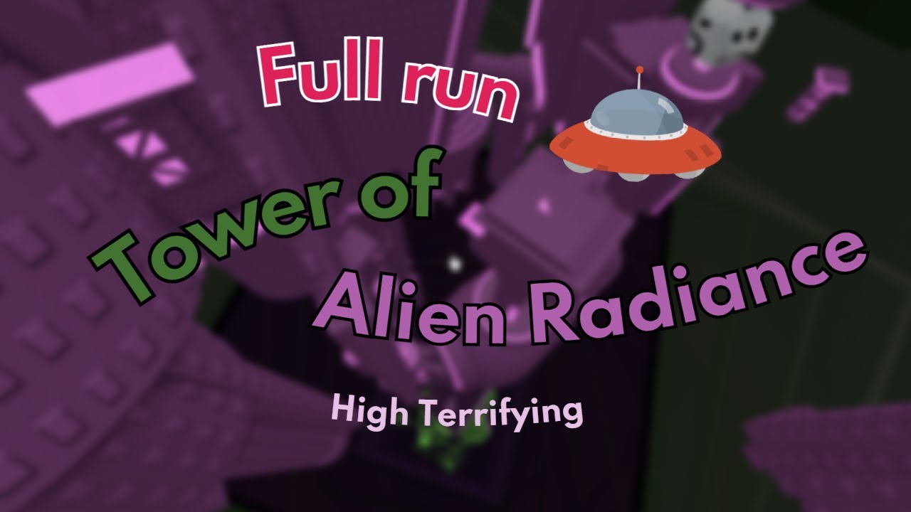 Tower of Alien Radiance Full Run (Low Extreme) | JToH