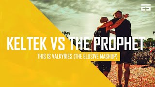 KELTEK vs The Prophet - This is Valkyries (The Elusive Mashup) Free Download