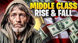 The Rise and Fall of the American Middle Class | What’s Next?