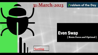 Even Swap || 31 March || gfg potd || GFG - Problem Of The Day || C++ || Java