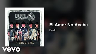 Watch Duelo El Amor No Acaba video