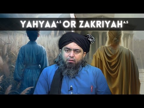 Story Of Yahya AS Or Zakriya AS John Zechariah In Islam Engineer Muhammad Ali Mirza
