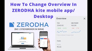 How To Change Overview In ZERODHA Kite Mobile App| Desktop