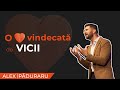 O inimă vindecată de: Vicii | Alex Păduraru