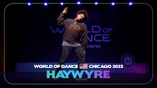 Haywyre | World of Dance Chicago 2023 #WODCHI23