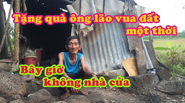 TẶNG QUÀ ÔNG LÃO NEO ĐƠN KHÔNG NƠI NƯƠNG TỰA | HUY HÙNG TV
