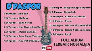 Kumpulan Lagu D'paspor Full Album Terbaik || LAGU NOSTALGIA TERBAIK ZAMAN SEKOLAH - DPaspor ,Dpas4