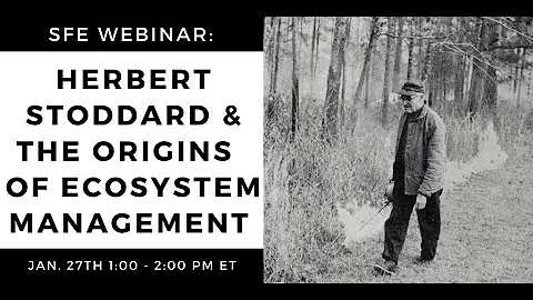Herbert Stoddard and the Origins of Ecosystem Mana...