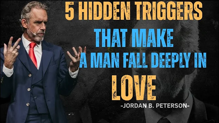Jordan Peterson Reveals 5 Psychological Triggers That Make a Man Fall Deeply in Love