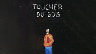 Peet - Toucher du Bois (Lyrics Vidéo)