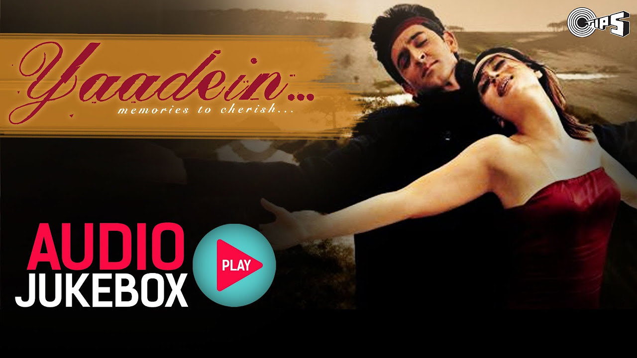 Yaadein Jukebox   Full Album Songs  Hrithik Roshan Kareena Kapoor Anu Malik