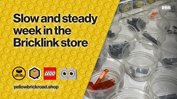 Slow and Steady Week in the Bricklink Store - LEGO Bricklink Vlog #66